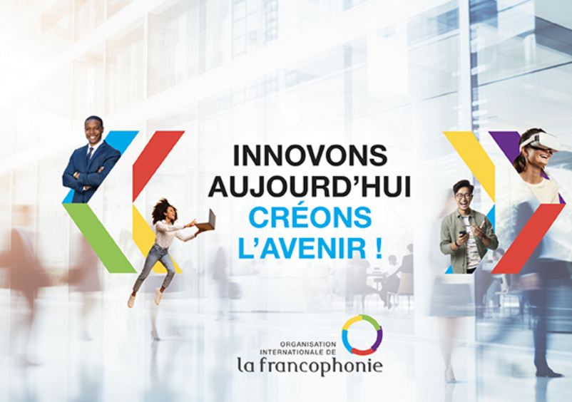 Appel aux jeunes entrepreneurs en Francophonie Innovons aujourdhui creons lavenir