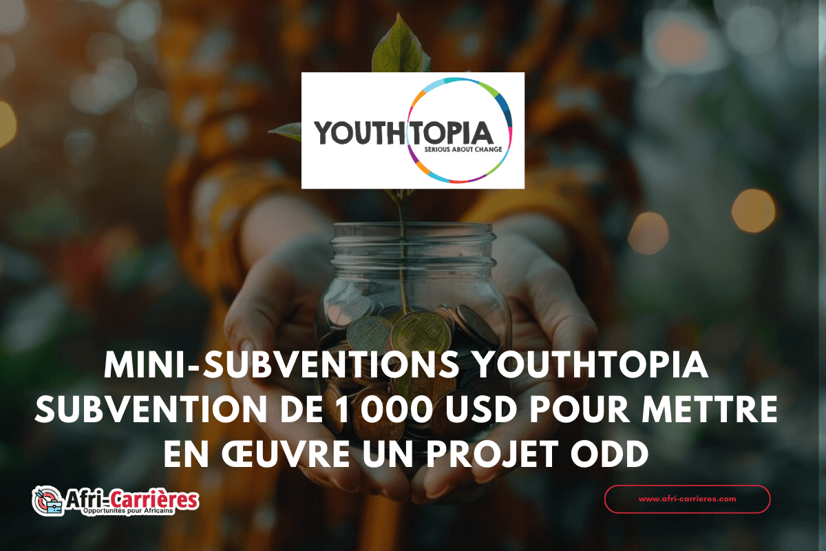 Mini subventions YOUTHTOPIA subvention de 1 000 USD pour mettre en oeuvre un projet ODD 1