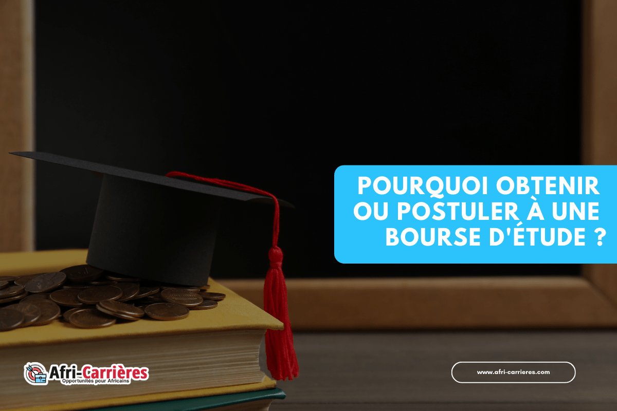 Pourquoi obtenir ou postuler a une bourse detude