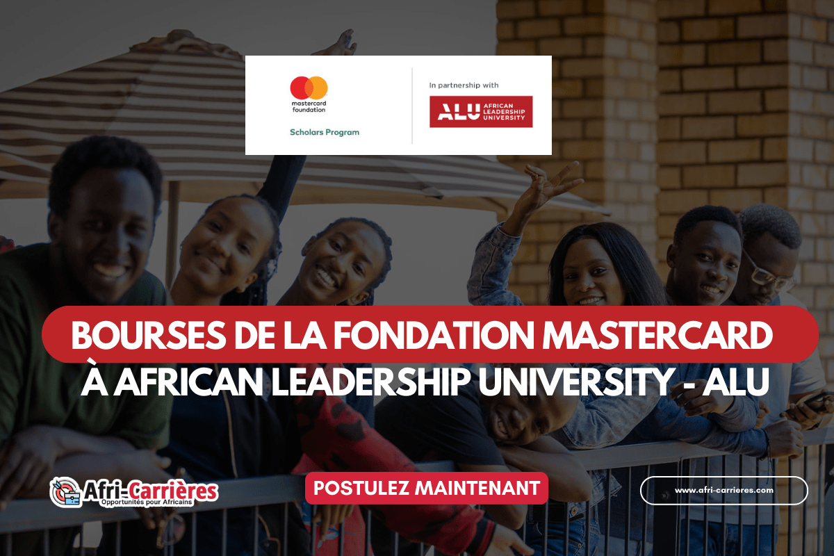 Programme de bourses de la Fondation Mastercard a African Leadership University ALU