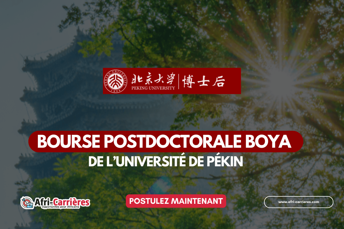 Appel a candidatures pour la bourse postdoctorale Boya 2025 de lUniversite de Pekin