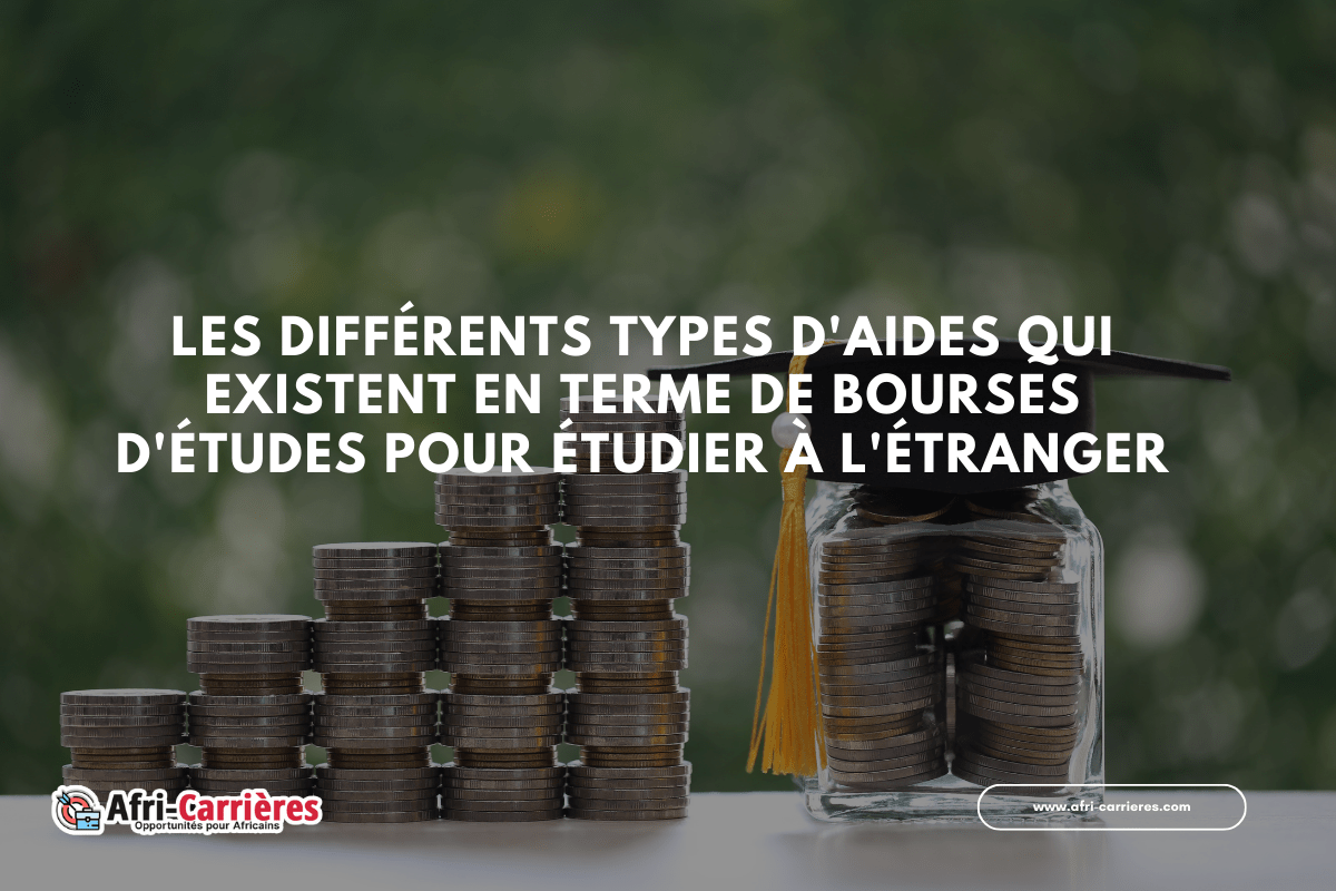 les differents types daides qui existent en terme de bourses detudes pour etudier a letranger