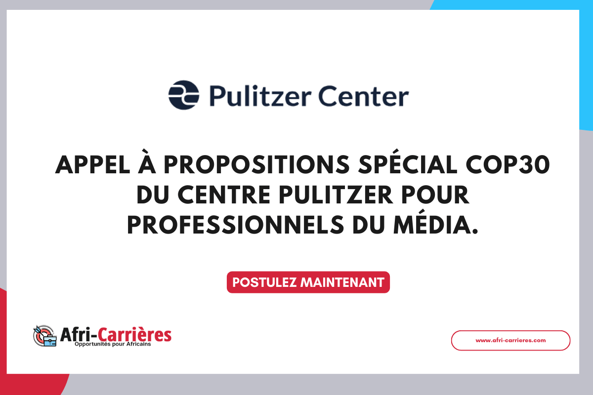 Appel a propositions special COP30 du Centre Pulitzer pour professionnels du media