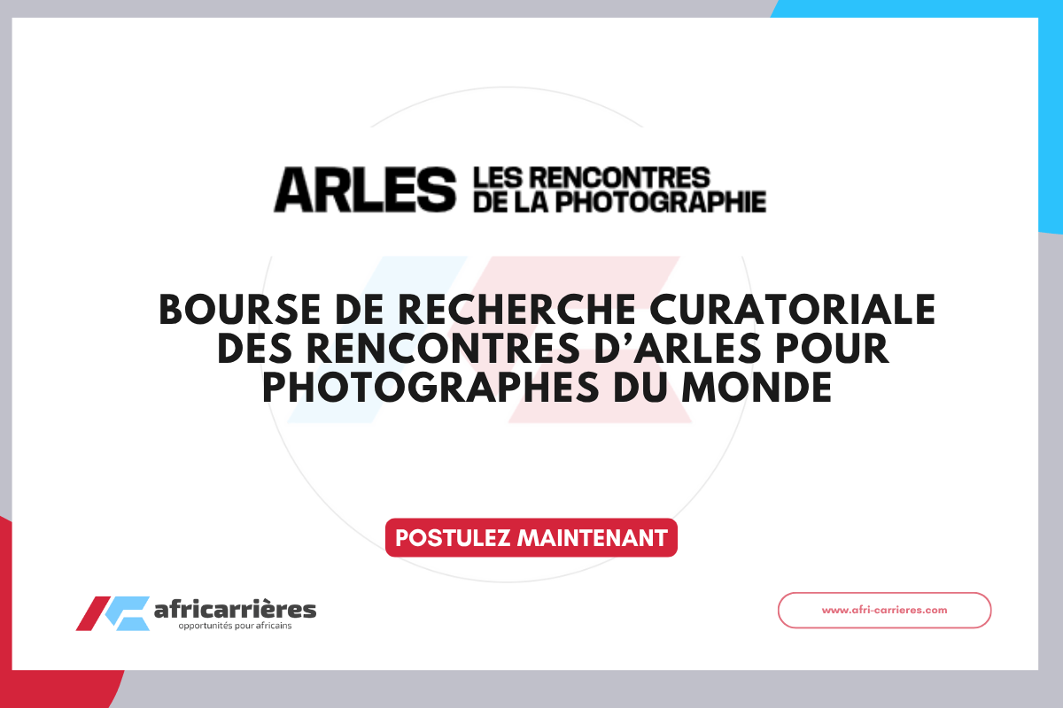Bourse de recherche curatoriale 2026 des Rencontres dArles pour photographes du monde