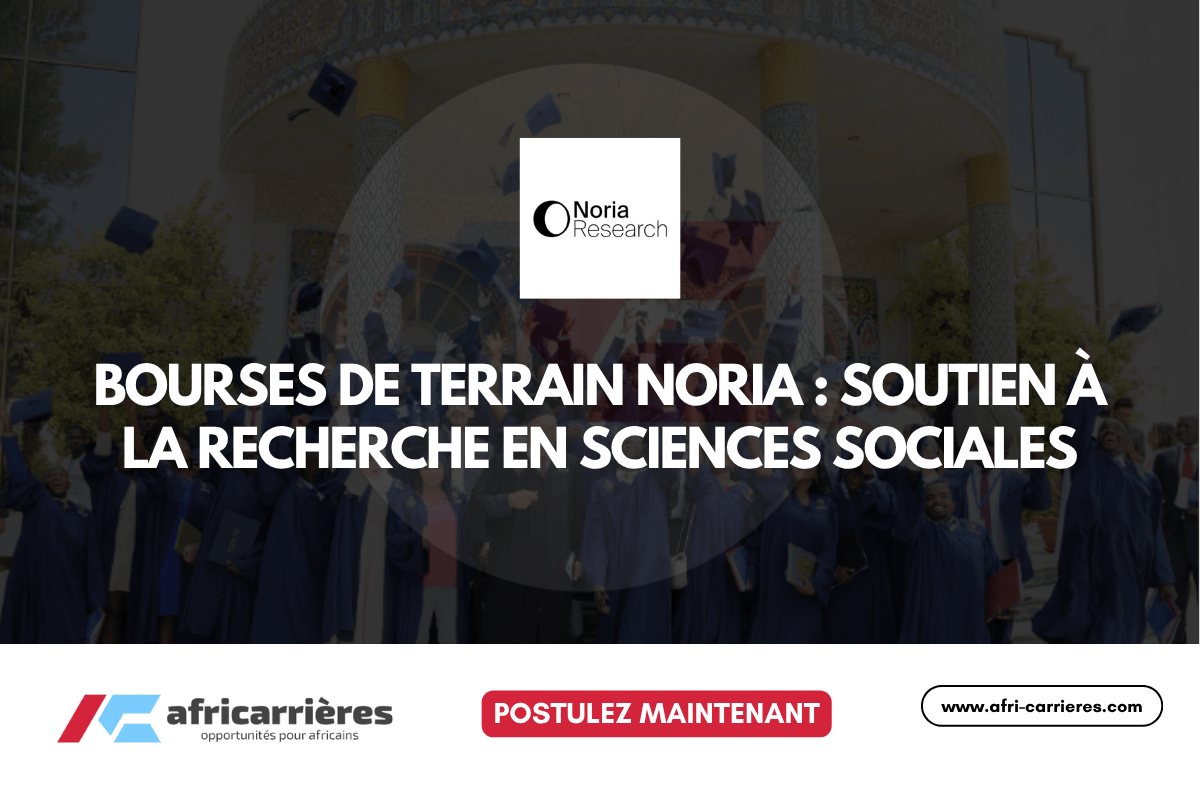 Bourses de terrain Noria 2025 2026 Soutien a la recherche en sciences sociales