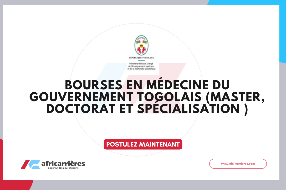 Bourses en medecine du Gouvernement Togolais 2025 Master doctorat et specialisation