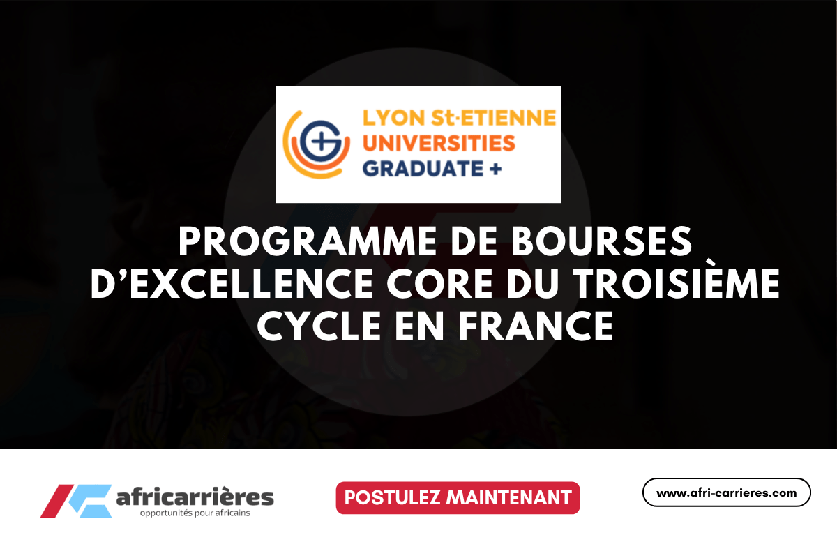 Programme de Bourses dexcellence CORE du Troisieme Cycle 2026 en France