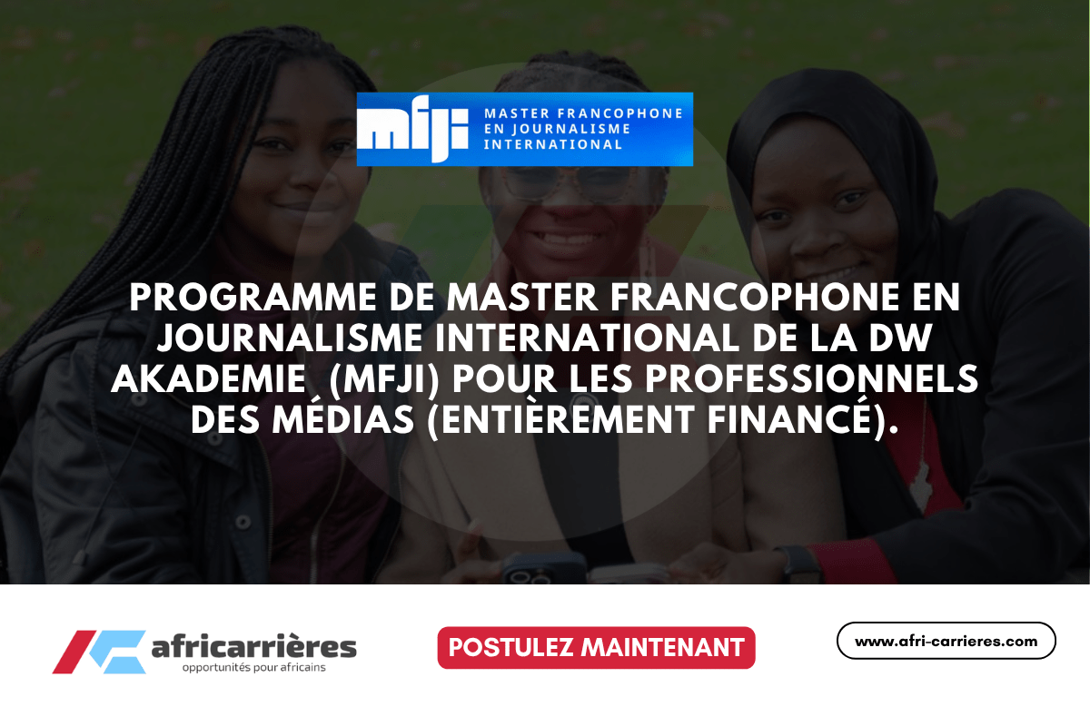 Programme de master francophone en journalisme international de la DW Akademie 2026 MFJI pour les professionnels des medias entierement finance