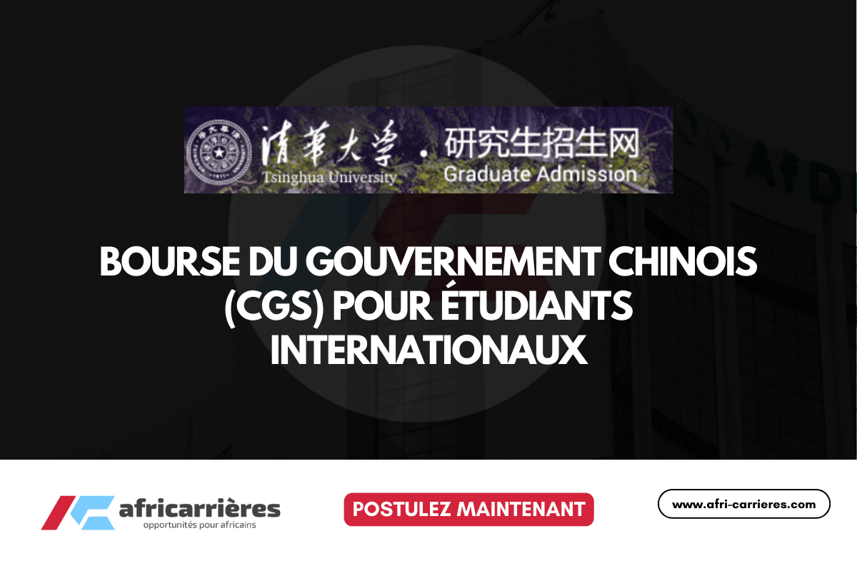 Bourse du Gouvernement Chinois CGS 2026 pour etudiants