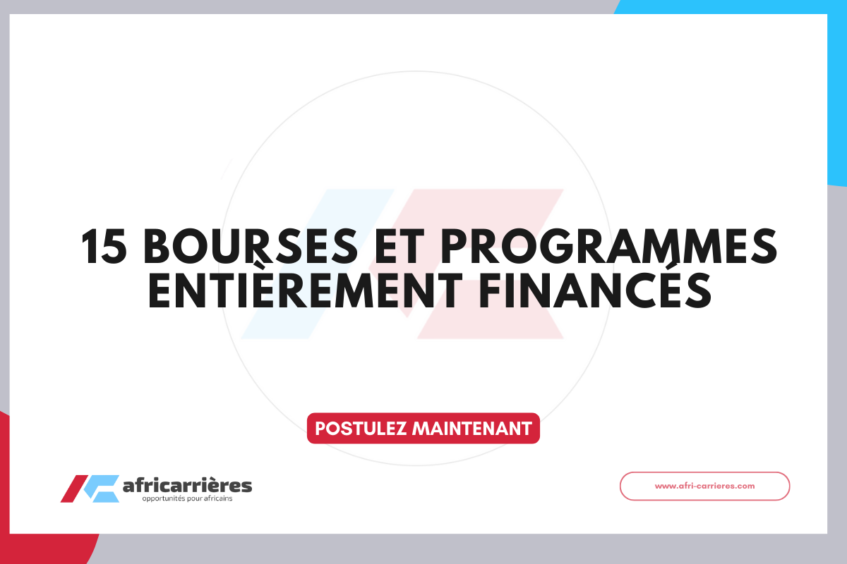 15 Bourses et Programmes Entierement Finances 2026 2027