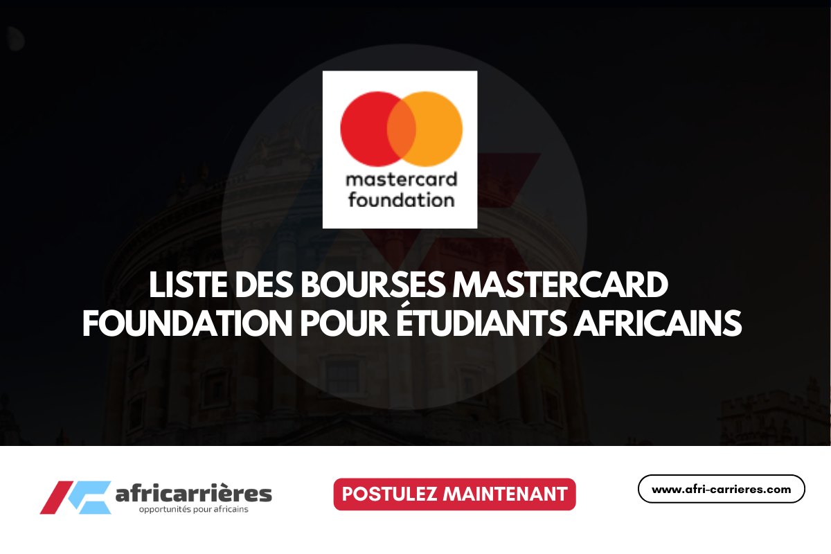Liste Mastercard Foundation Scholars Program 2026 2027 pour etudiants africains