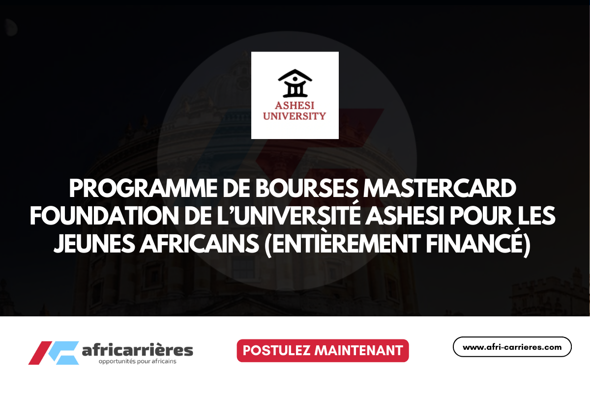 Programme de bourses MasterCard Foundation a Ashesi University 2026