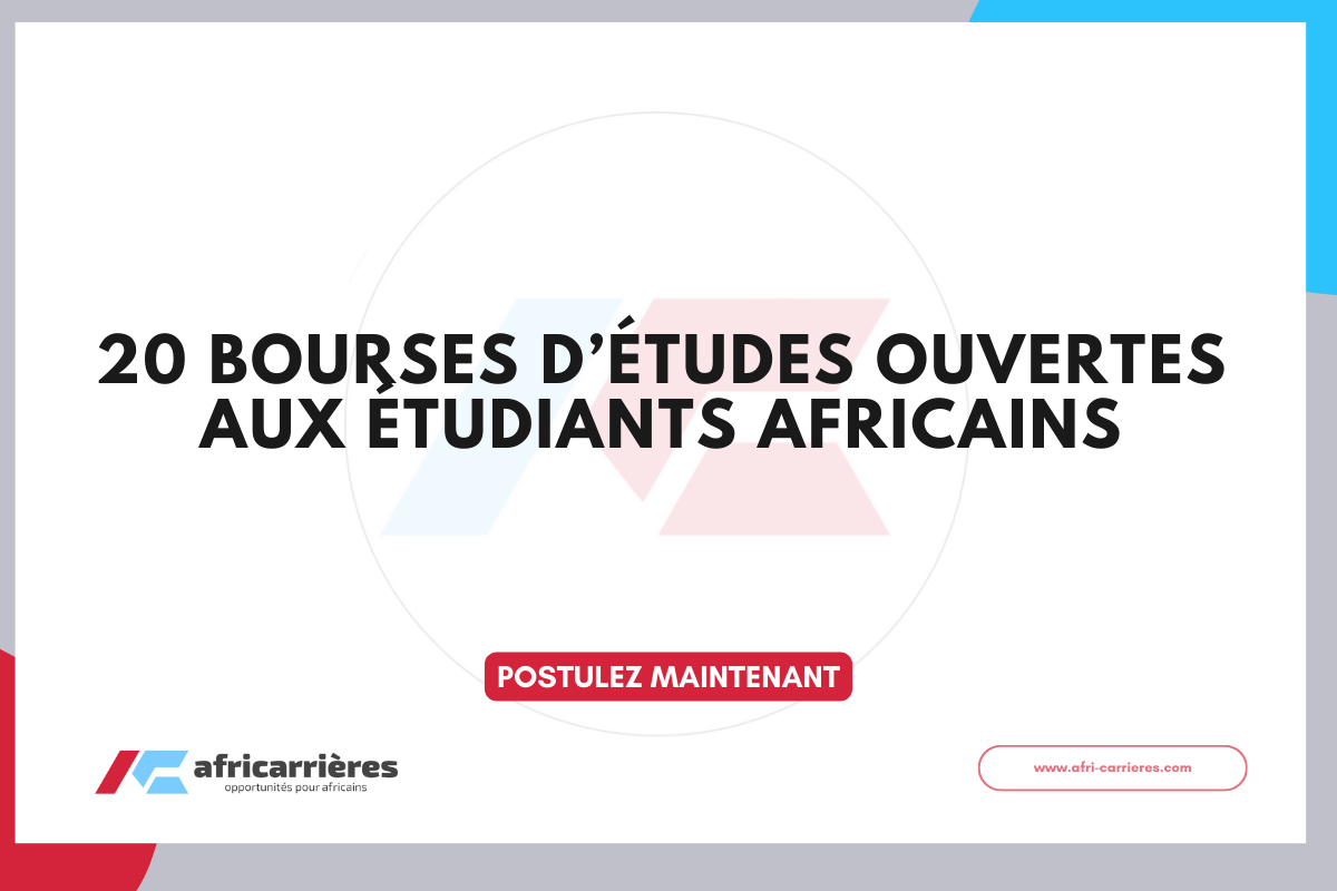 20 bourses pour etudiants africains en 2026 a letranger