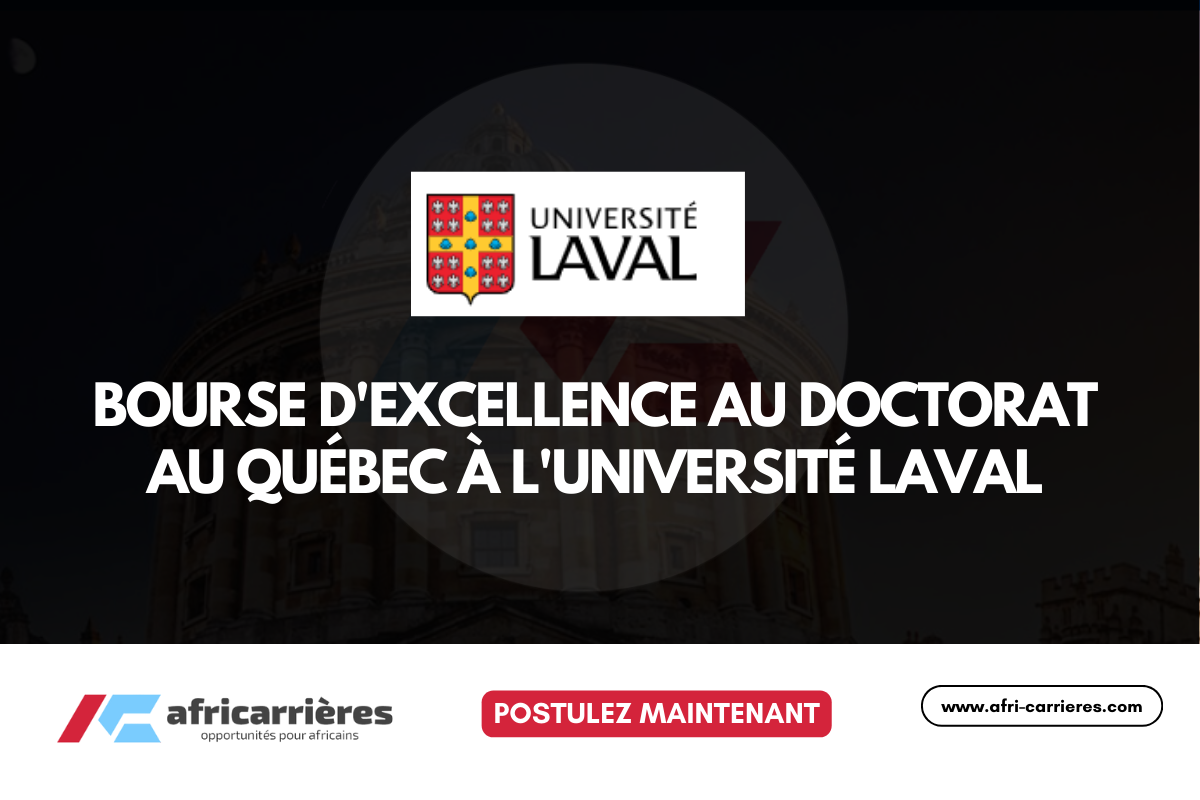 3 Bourse dexcellence au doctorat 2026 au Quebec a lUniversite Laval