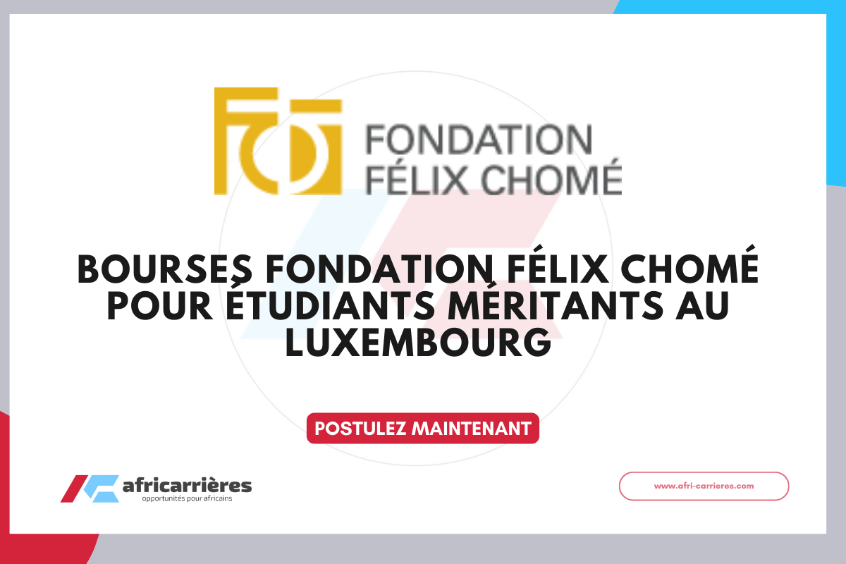 Bourses Fondation Felix Chome 2026 2027 pour etudiants meritants au
