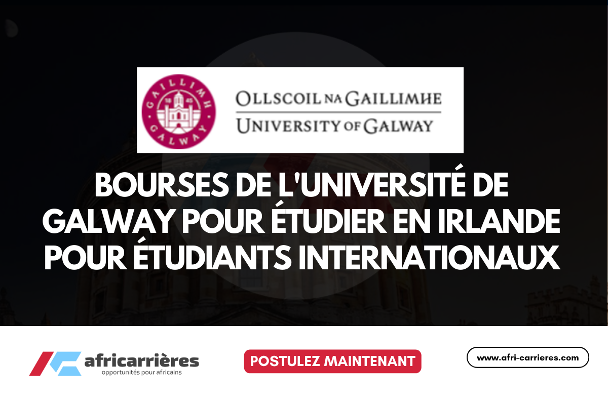 Bourses Galway 2026 etudier en Irlande pour etudiants
