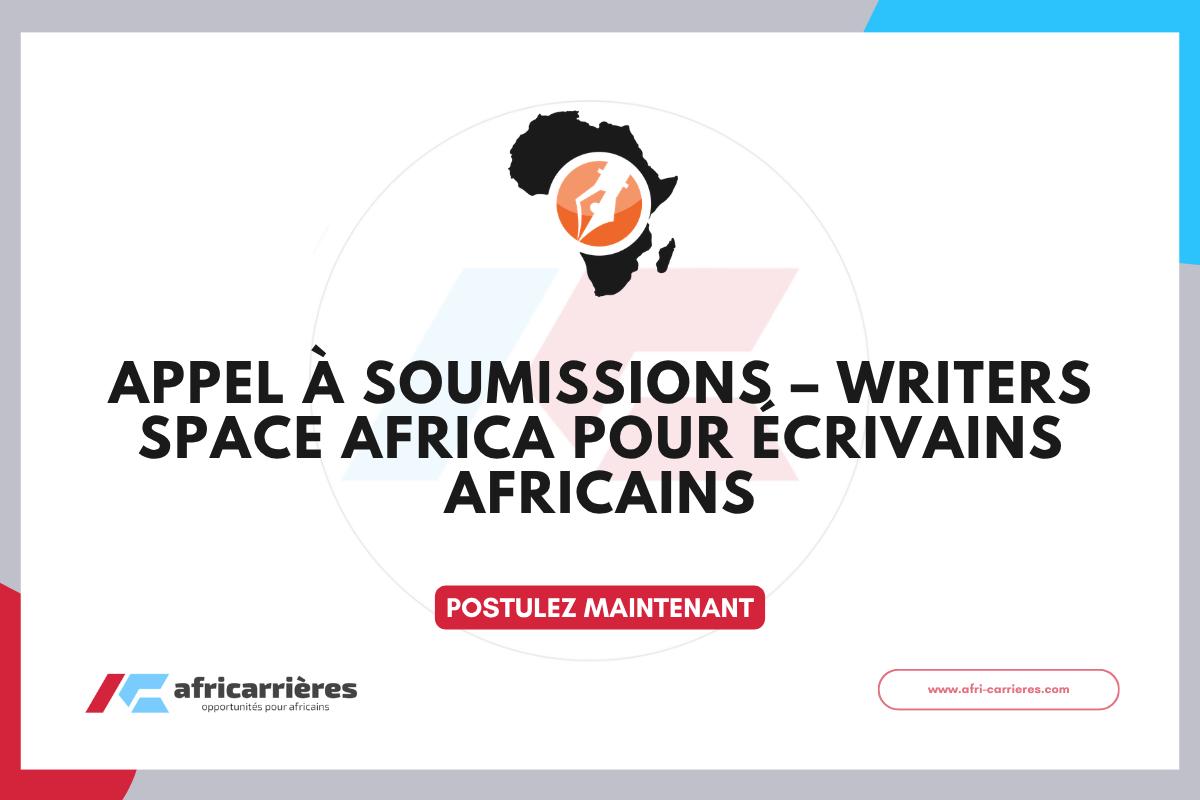 Appel a soumissions – Writers Space Africa 2026 pour ecrivains africains