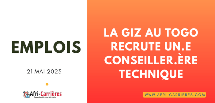 La GIZ au Togo recrute un.e Conseiller.ere Technique