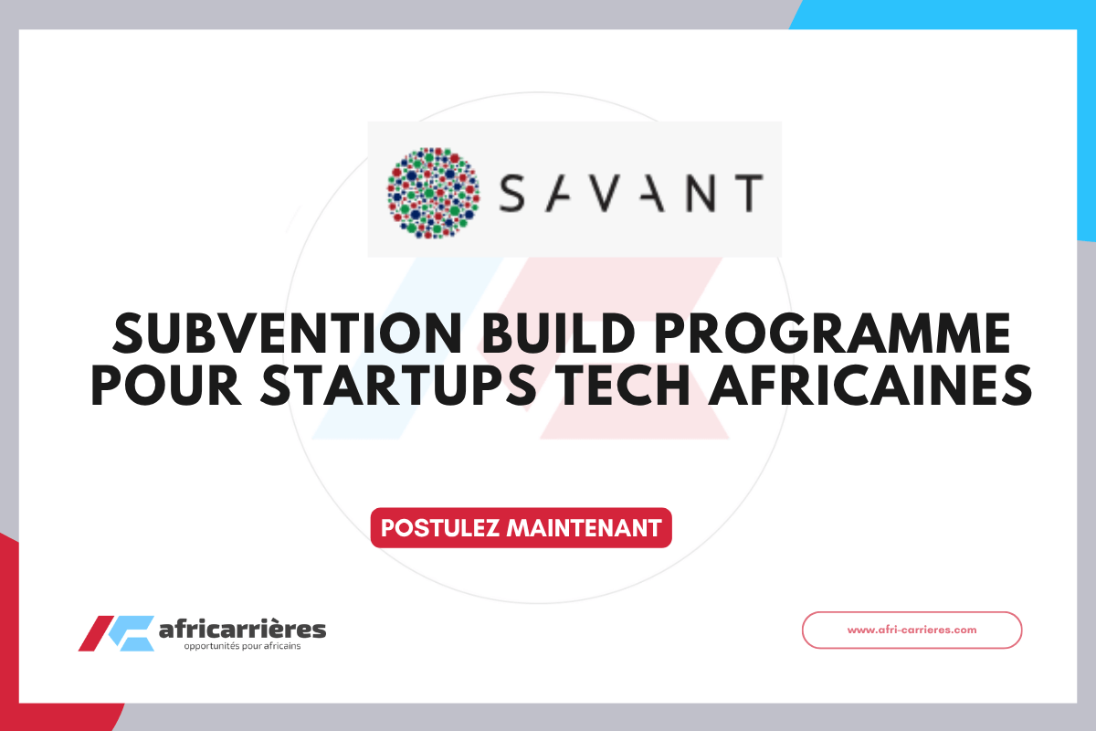 SUBVENTION Build Programme POUR startups tech africaines 2026