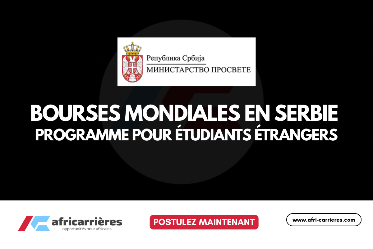 Bourses Mondiales en Serbie 2026 Programme pour etudiants etrangers