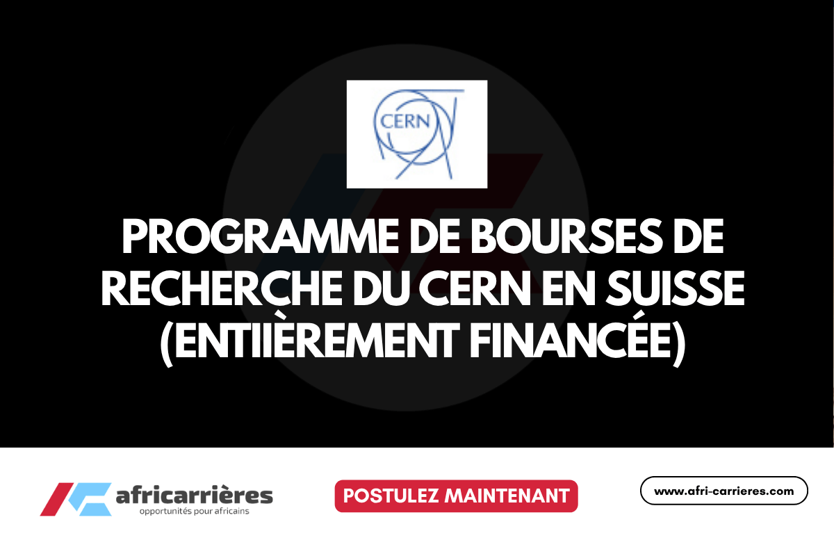 CERN Research Fellowship 2026 en Suisse Entierement finance