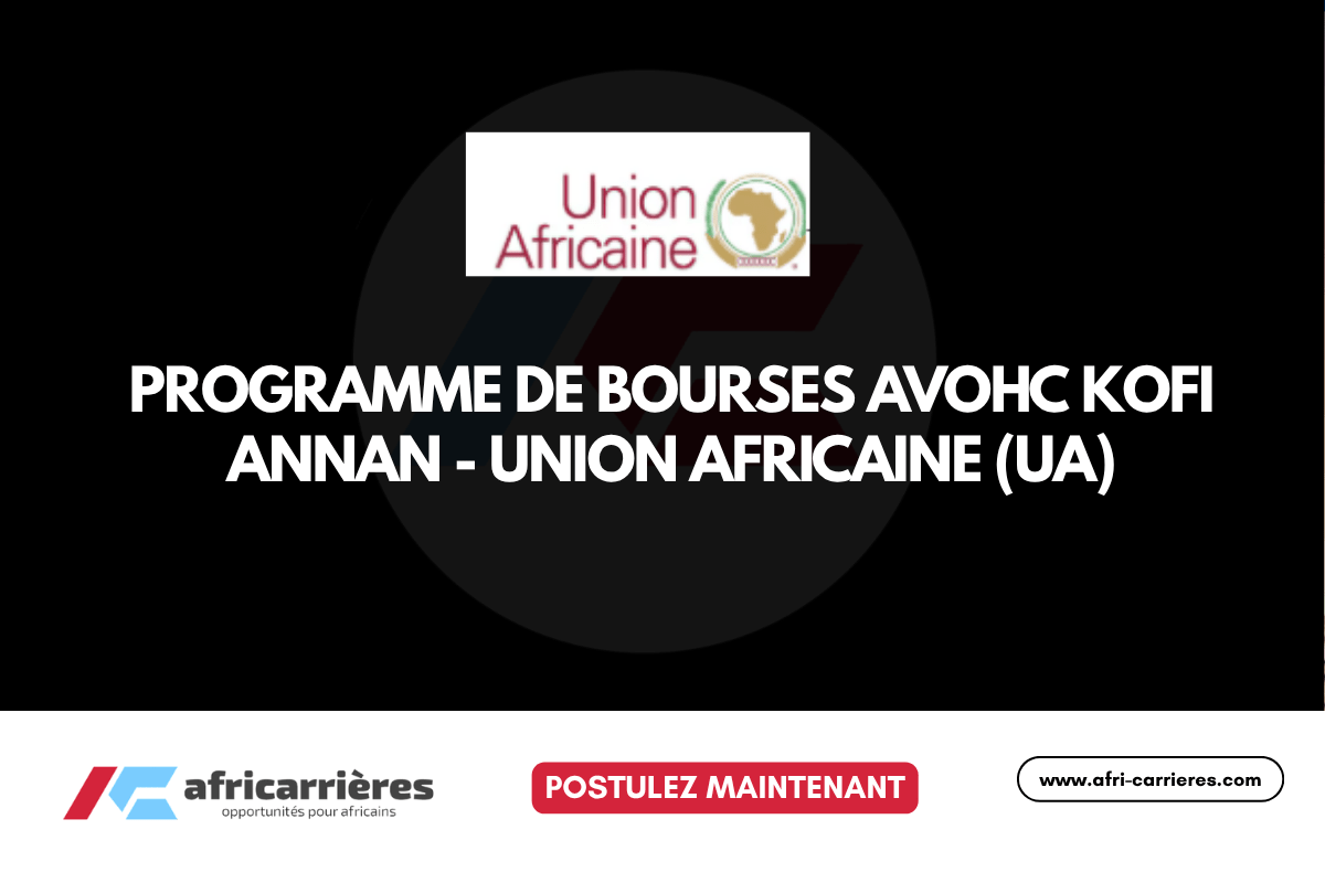 Programme de bourses AVoHC Kofi Annan 2026 de lUnion Africaine UA