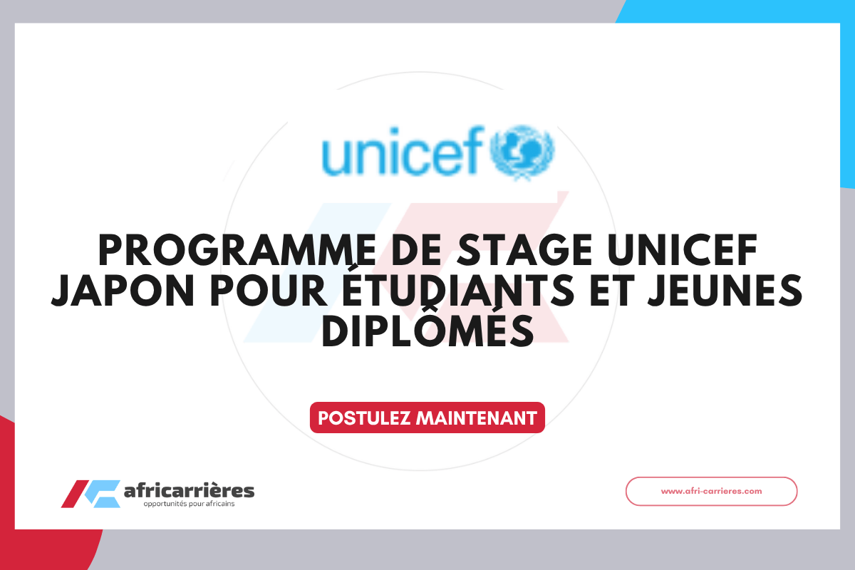 Programme de stage UNICEF Japon pour etudiants et jeunes diplomes 2026