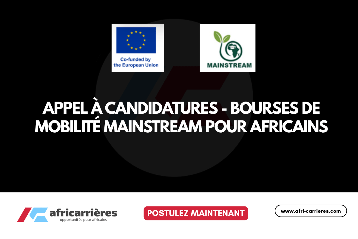 Appel a candidatures Bourses de mobilite MAINSTREAM 20262027 pour africains
