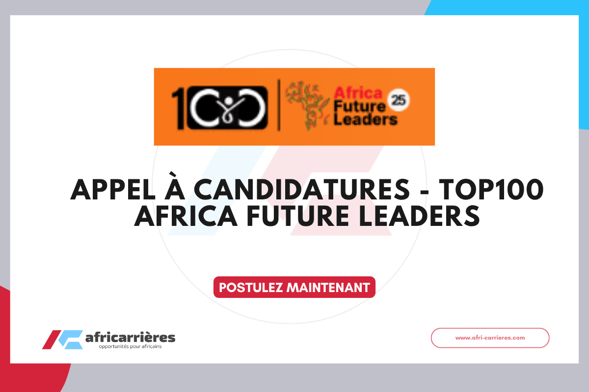Appel a candidatures Top100 Africa Future Leaders 2026