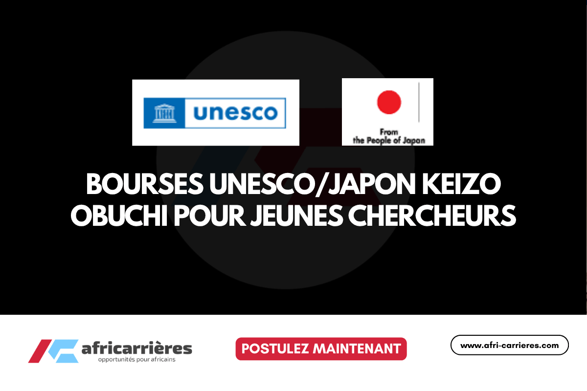 Bourses UNESCOJapon Keizo Obuchi pour jeunes chercheurs 2026