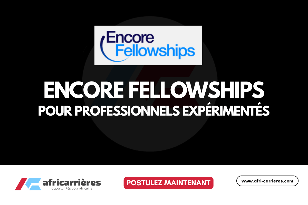 Encore Fellowships pour professionnels experimentes 2026