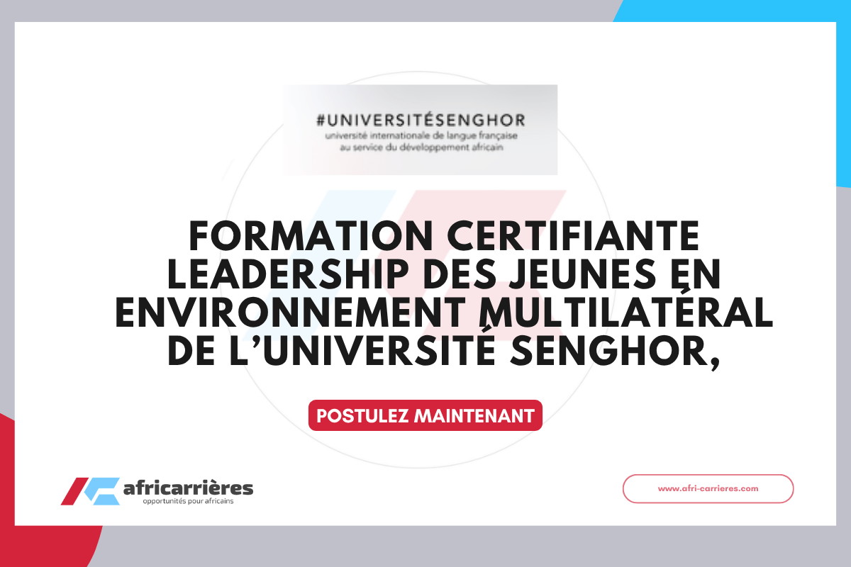 Formation certifiante Leadership des jeunes en environnement multilateral de lUniversite Senghor