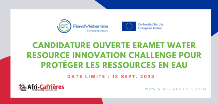 Candidature ouverte Eramet Water Resource Innovation Challenge pour proteger les ressources en eau
