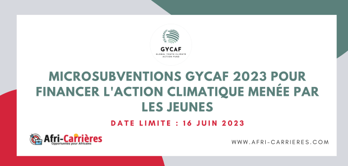 Microsubventions GYCAF 2023 pour financer laction climatique menee par les jeunes