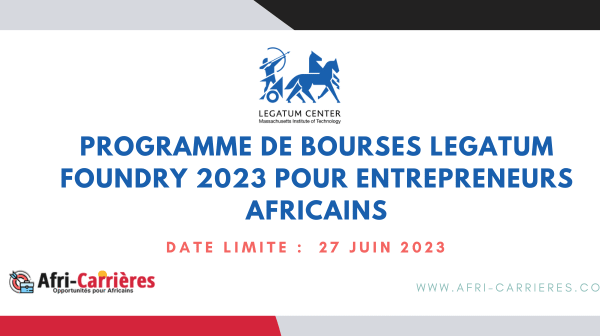 Programme de bourses Legatum Foundry 2023 pour entrepreneurs africains 1