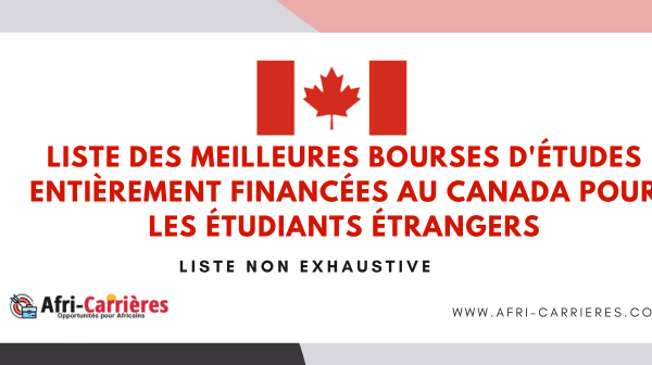 Voici une liste des meilleures bourses detudes entierement financees au Canada pour les etudiants etrangers
