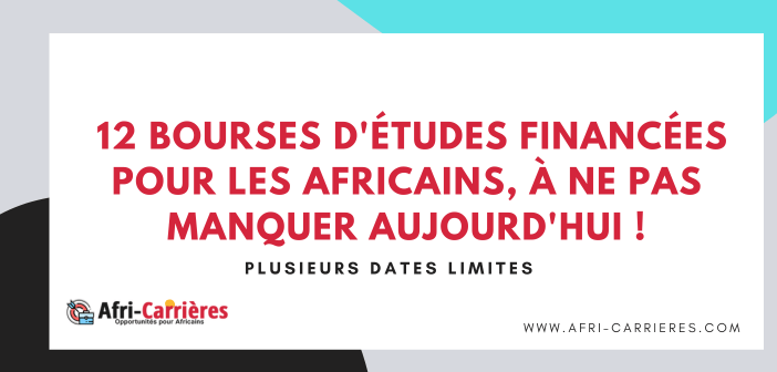 12 bourses detudes financees pour les Africains a ne pas manquer aujourdhui