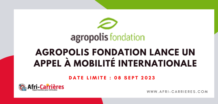 Agropolis Fondation lance un Appel a Mobilite Internationale