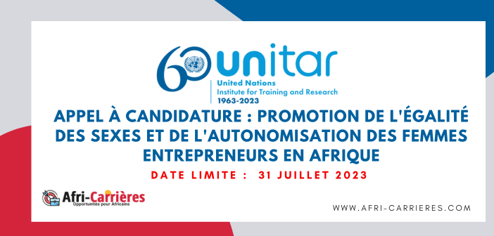 Appel a candidature promotion de legalite des sexes et de lautonomisation des femmes entrepreneurs en afrique