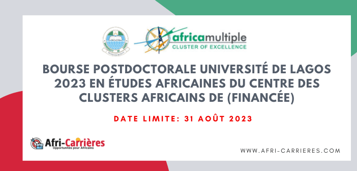 Bourse postdoctorale Universite de Lagos 2023 en etudes africaines du Centre des clusters africains de financee