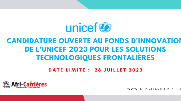 Candidature ouverte au Fonds dinnovation de lUNICEF 2023 pour les solutions technologiques frontalieres 1