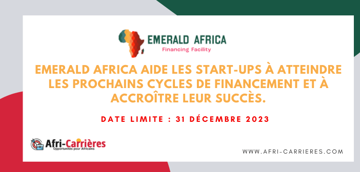 Emerald Africa aide les start ups a atteindre les prochains cycles de financement et a accroitre leur succes