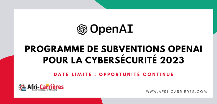 Programme de subventions OpenAI pour la cybersecurite 2023