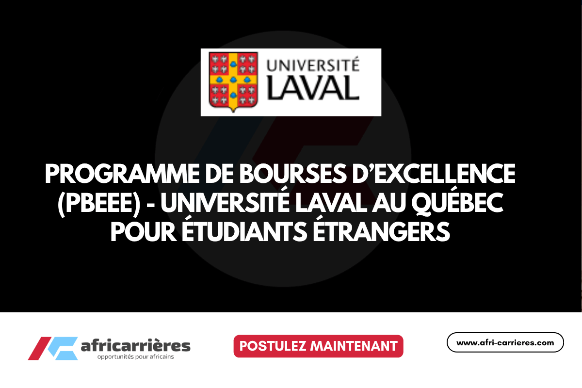 Programme de Bourses dExcellence PBEEE Universite Laval au Quebec pour etudiants etrangers