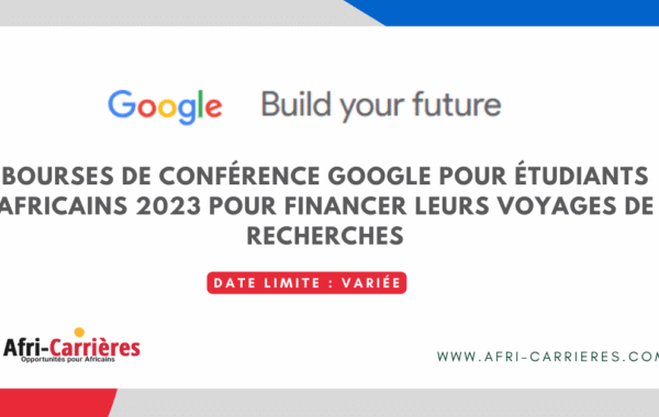 Bourses de conference Google pour etudiants africains 2023 pour financer leurs voyages de recherches 1