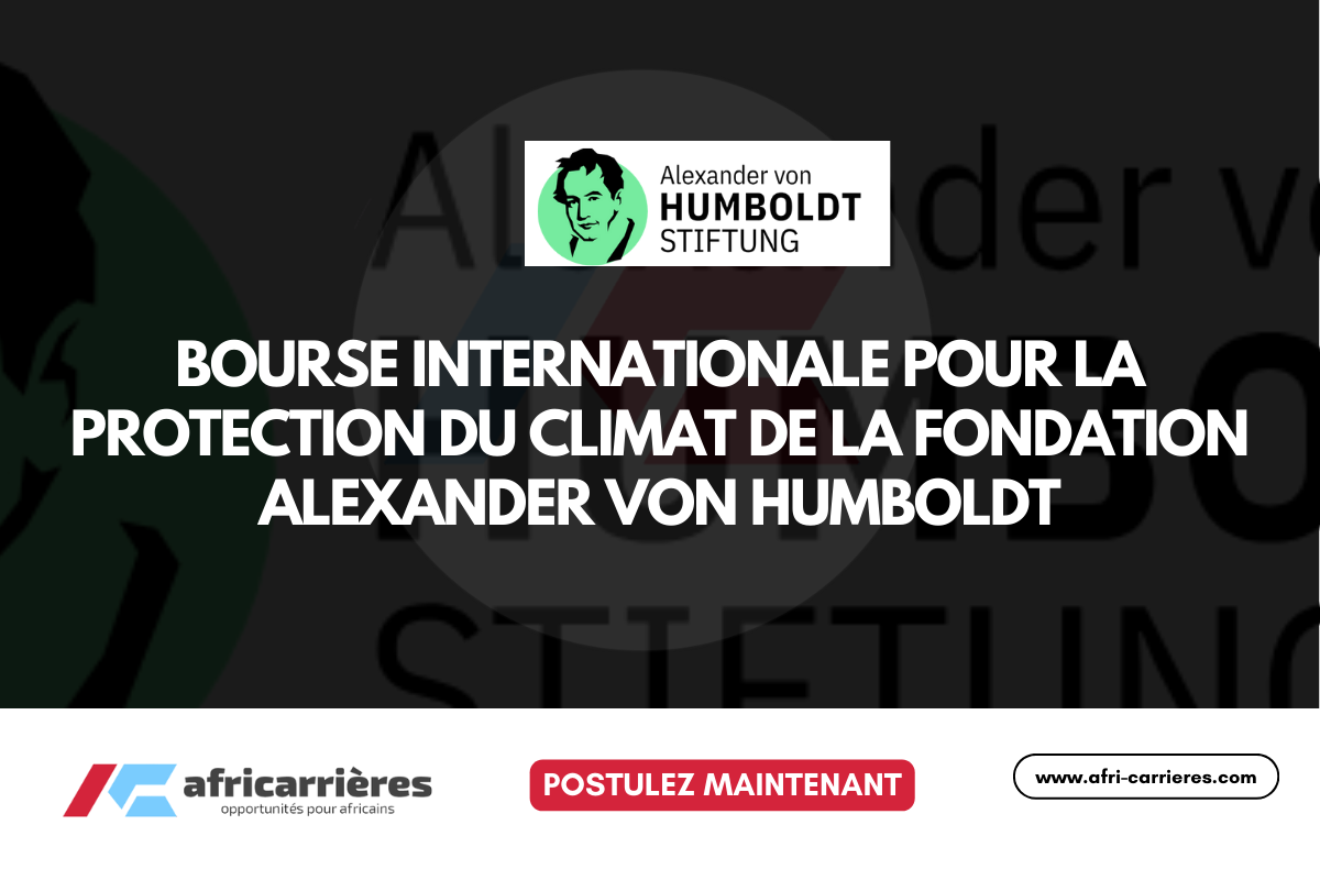 Bourse de la Fondation Alexander von Humboldt 2026 pour la protection du climat