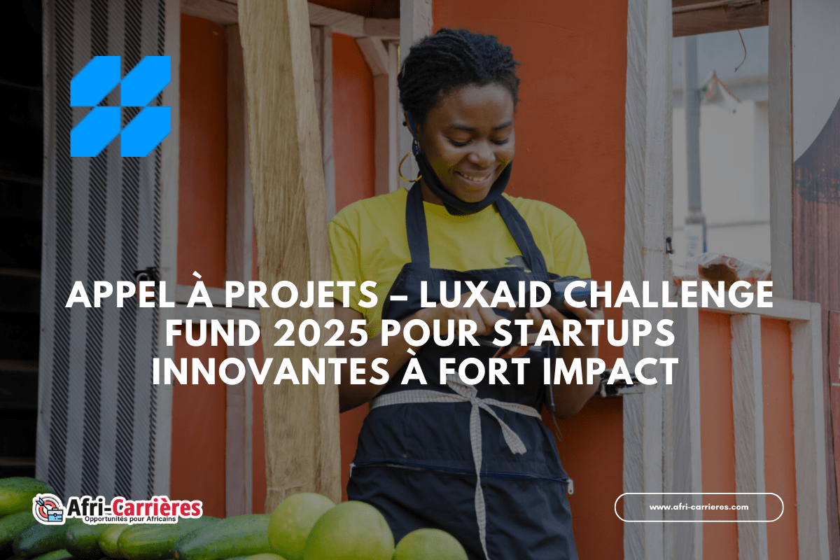 Appel a projets – LuxAid Challenge Fund 2025 pour startups innovantes a fort impact