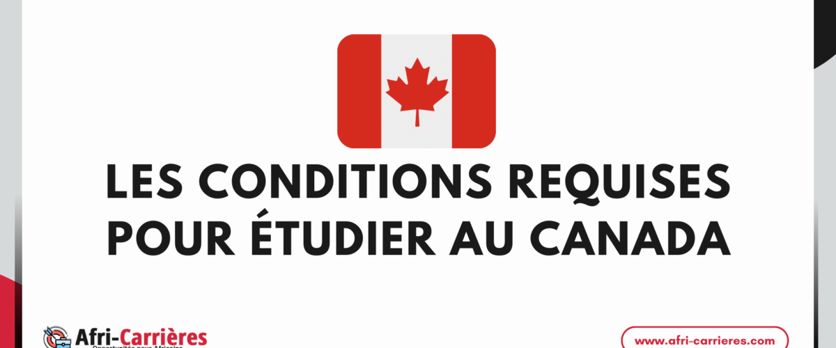 Conditions pour etudier au Canada