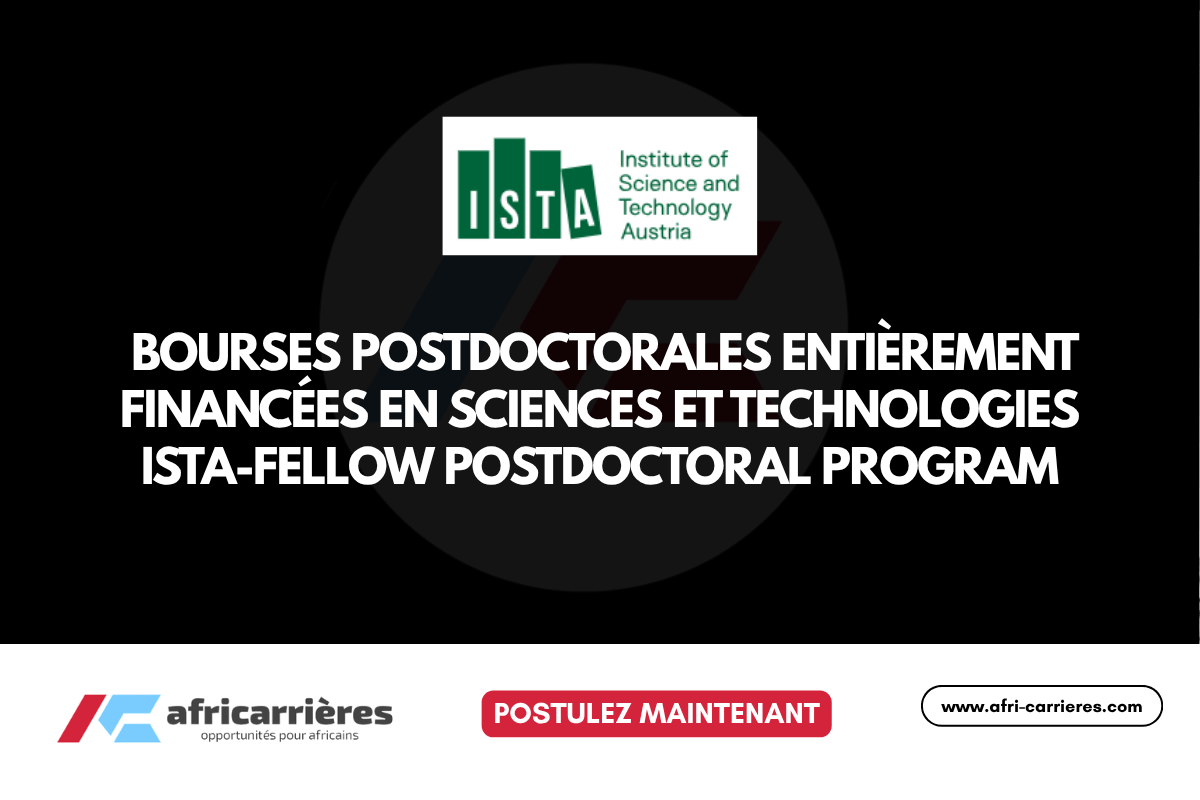ISTA Fellow Postdoctoral Program 2026 Bourses postdoctorales entierement financees en sciences et technologies