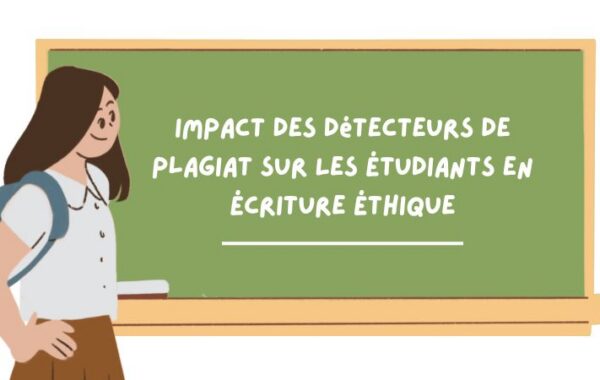 Impact Des Detecteurs De Plagiat Sur Les Etudiants En Ecriture Ethique 1